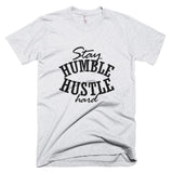 Stay Humble Husltle Hard Short sleeve men's t-shirt
