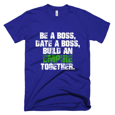 Be A Boss Short sleeve men's t-shirt