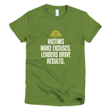 Victims Make Excuses Short sleeve women's t-shirt