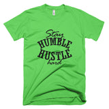 Stay Humble Husltle Hard Short sleeve men's t-shirt