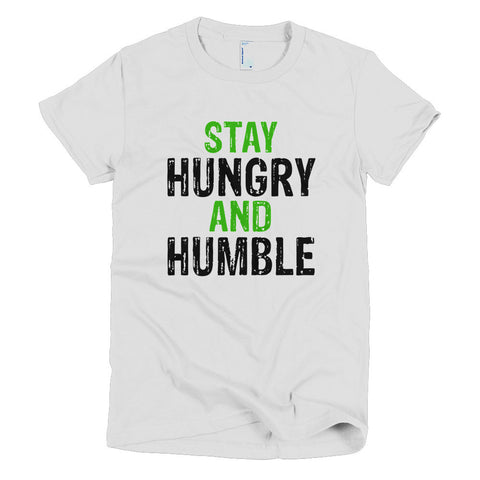 Stay Hungry & Humble Short sleeve women's t-shirt