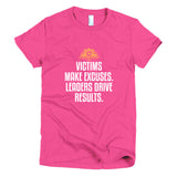 Victims Make Excuses Short sleeve women's t-shirt