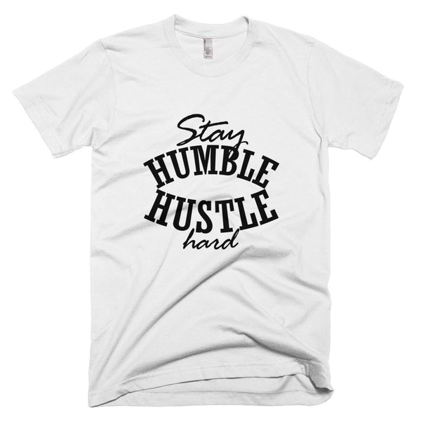 Stay Humble Husltle Hard Short sleeve men's t-shirt