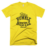 Stay Humble Husltle Hard Short sleeve men's t-shirt