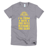 I'n From Where You Hustle Determines Your Salary Short sleeve women's t-shirt