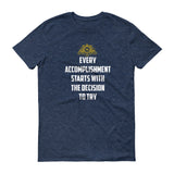 Every Accomplishment Short sleeve t-shirt