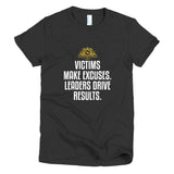 Victims Make Excuses Short sleeve women's t-shirt