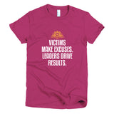 Victims Make Excuses Short sleeve women's t-shirt