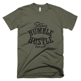 Stay Humble Husltle Hard Short sleeve men's t-shirt