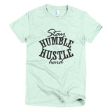 Stay Humble Hustle Hard Short sleeve women's t-shirt