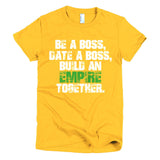 Be A Boss Short sleeve women's t-shirt