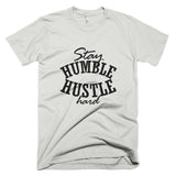 Stay Humble Husltle Hard Short sleeve men's t-shirt