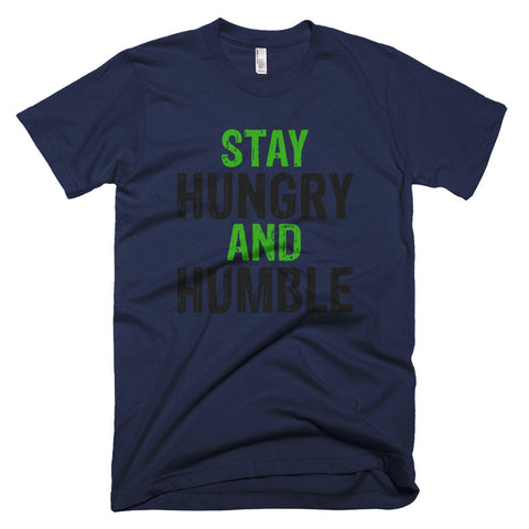 Stay Hungry & Humble Short sleeve men's t-shirt
