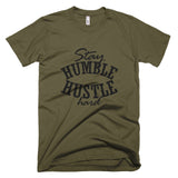 Stay Humble Husltle Hard Short sleeve men's t-shirt