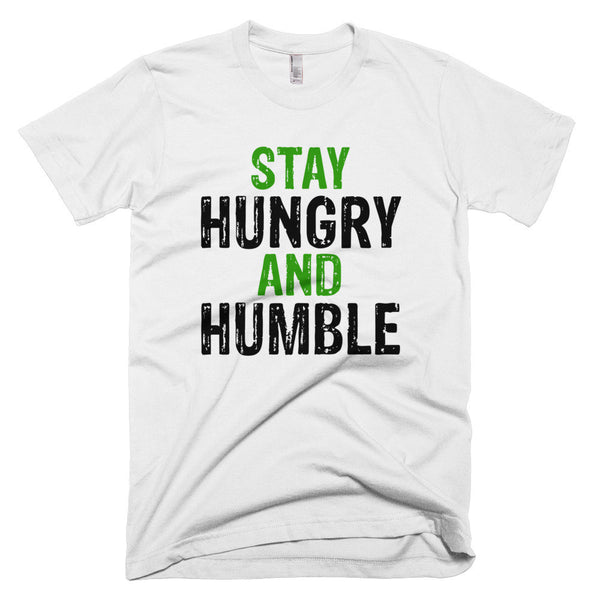 Stay Hungry & Humble Short sleeve men's t-shirt