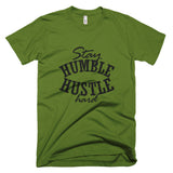 Stay Humble Husltle Hard Short sleeve men's t-shirt
