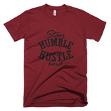 Stay Humble Husltle Hard Short sleeve men's t-shirt